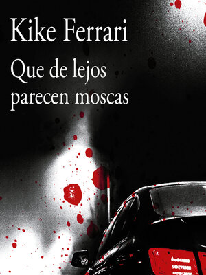 cover image of Que de lejos parecen moscas